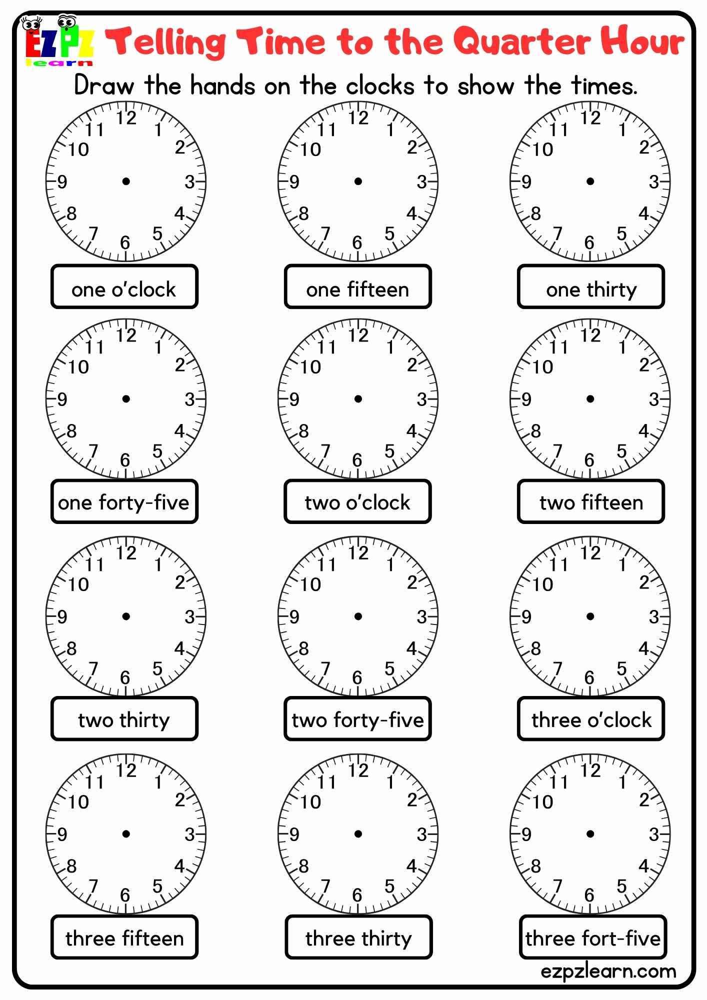 Telling Time to the Quarter Hour Draw the Hands on the Clocks For Homeschool, Teachers and